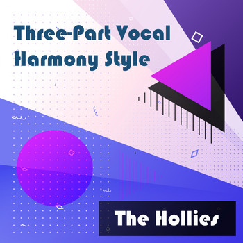The Hollies - Three-Part Vocal Harmony Style