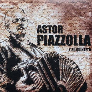 Astor Piazzolla - Astor Piazzola (Y Su Quinteto)