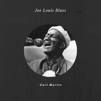 Carl Martin - Joe Louis Blues (78-RPM Recording)