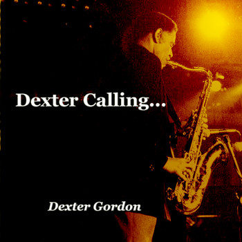 Dexter Gordon - Dexter Calling...