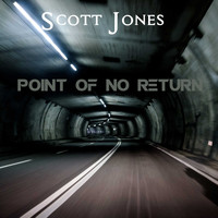 Scott Jones / - Point Of No Return
