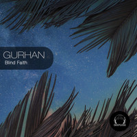 Gurhan - Blind Faith