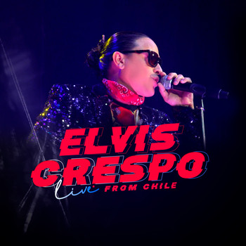 Elvis Crespo - Elvis Crespo Live From Chile