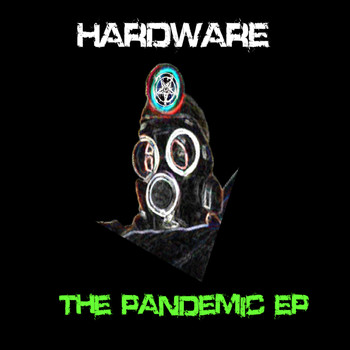 Hardware - The Pandemic EP