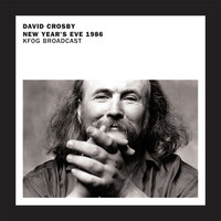 David Crosby - New Year&apos;s Eve 1986 KFOG Broadcast