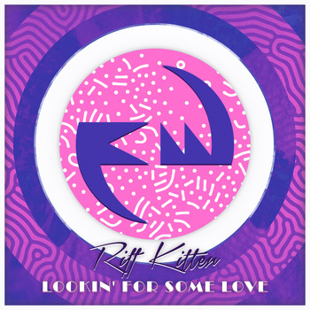 Riff Kitten - Lookin' For Some Love EP