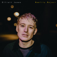 Elliott Jones / - Reality Reject