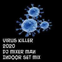 DJ Mixer Man - Virus Killer 2020