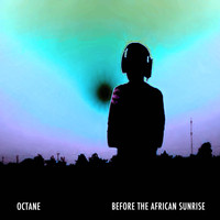 Octane - Before The African Sunrise