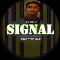 Purple - Signal (Burnaboy Anybody Beat)