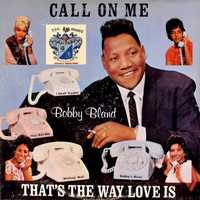 Bobby Bland - Call on Me