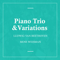 l'Orchestra Filarmonica di Moss Weisman - Beethoven: Piano Trio & Variations