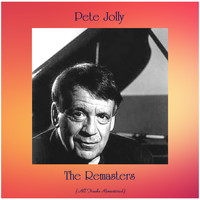 Pete Jolly - The Remasters (All Tracks Remastered)