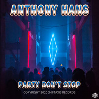 Anthony Hans - Party Don’t Stop