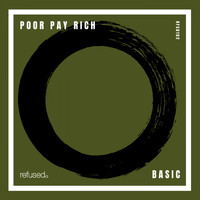 Poor Pay Rich - Basic