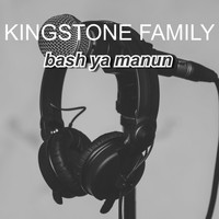 KINGSTONE FAMILY / - Bash Ya Manun