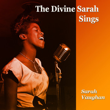 Sarah Vaughan - The Divine Sarah Sings