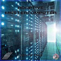 Quentin Peak - Adaptive Mastercomputer