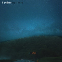 Howlite - Not Here
