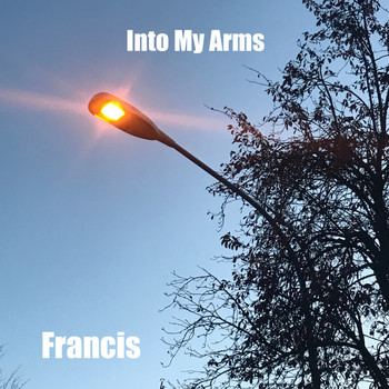 Francis - Into My Arms
