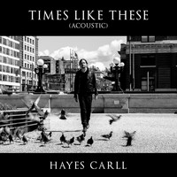 Hayes Carll - Times Like These (Acoustic)