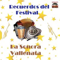 La Sonora Vallenata - Recuerdos del Festival