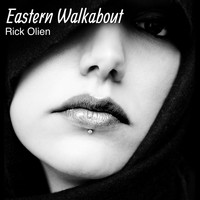 Rick Olien - Eastern Walkabout