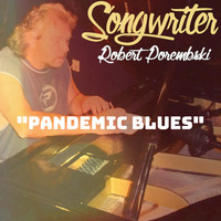 Robert Porembski - Pandemic Blues