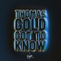 Thomas Gold - Got To Know