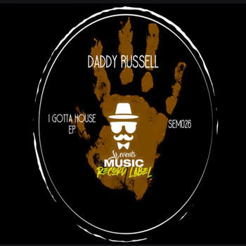Daddy Russell - I Gotta House EP
