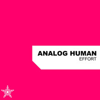 Analog Human - Effort