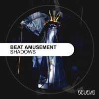 Beat Amusement - Shadows EP