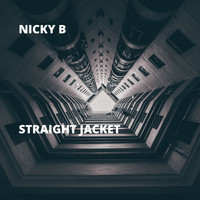 Nicky B - Straight Jacket