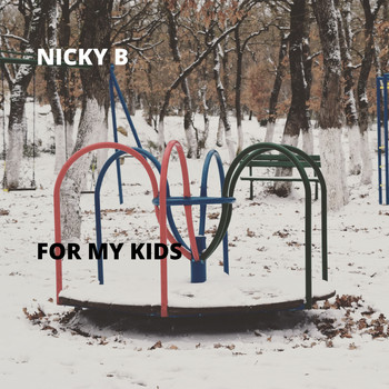 Nicky B - For My Kids