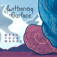 Withering Surface - Meet Your Maker