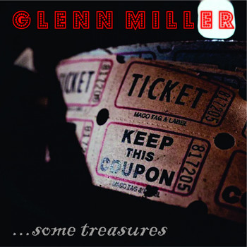 Glenn Miller - Glenn Miller - Some Treasures
