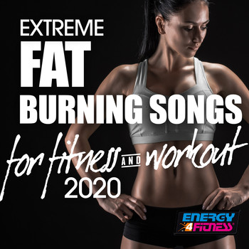 Various Artists - Extreme Fat Burning Songs For Fitness & Workout 2020
