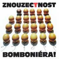 Znouzectnost - Bomboniéra!