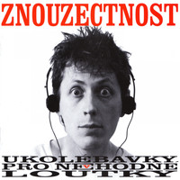 Znouzectnost - Ukolébavky pro nevhodné loutky