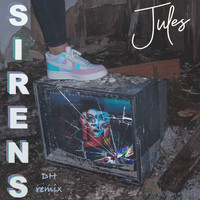 Jules - Sirens (DH Remix)
