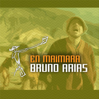 Bruno Arias - En Maimará