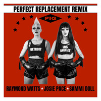 Josie Pace - Perfect Replacement (Pig Remix) [feat. Sammi Doll]