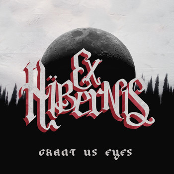 Ex Hibernis - Grant Us Eyes