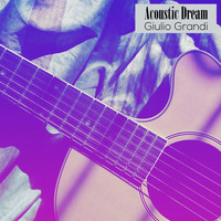 Giulio Grandi - Acoustic Dream