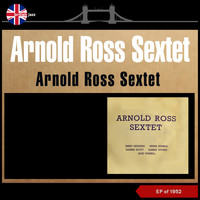 Arnold Ross Sextet - Arnold Ross Sextet (EP of 1952)