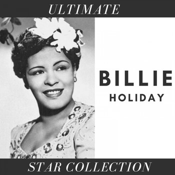 Billie Holiday - Ultimate Star Collection