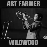 Art Farmer - Wildwood