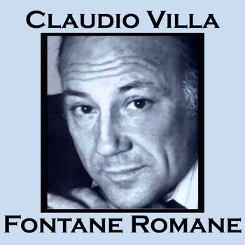 Claudio Villa - Fontane Romane