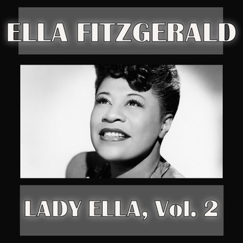 Ella Fitzgerald - Lady Ella, Vol. 2