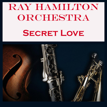 Ray Hamilton Orchestra - Secret Love